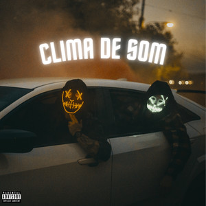 Clima de Som (Explicit)