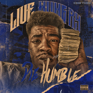 Live Hungry Die Humble (Explicit)