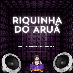Riquinha do Aruã (Explicit)