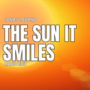 The Sun It Smiles (Radio Edit)