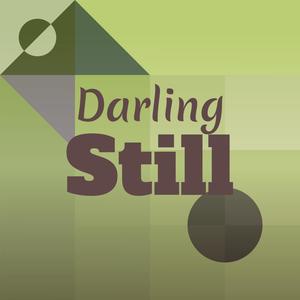 Darling Still