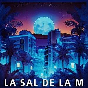 La sal de la M (No hay más na') (feat. Gordo Master, Keyo, Little Pepe, Mr Ijah, Juho & Rook Jack)