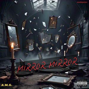Mirror Mirror (Explicit)