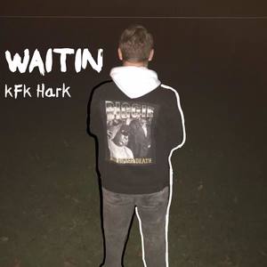 Waitin (Explicit)