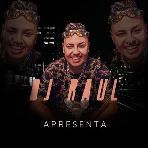 Dj Raul Apresenta (Explicit)