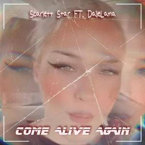 Come Alive Again (feat. DalleLama)