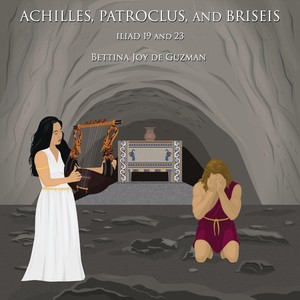Achilles, Patroclus, And Briseis: Iliad 19 and 23