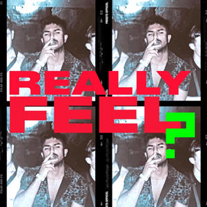 Really Feel?