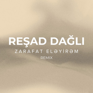Zarafat Eleyirem (Remix)