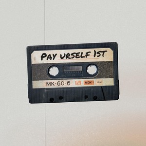 Pay Urself First (Explicit)