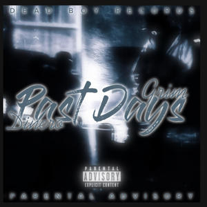 Past days (oh noo) (feat. Datboidinero) (Explicit)