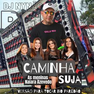 Caminha suja Remix djnynao