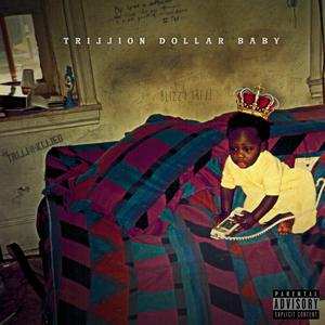 Trillion Dollar Baby (Explicit)