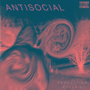 AntiSocial (Explicit)