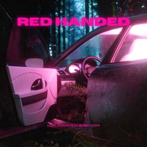 Red Handed (feat. Bobby John)