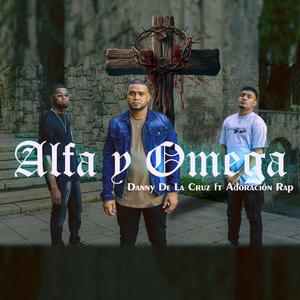 Alfa y Omega (feat. Adoración Rap)