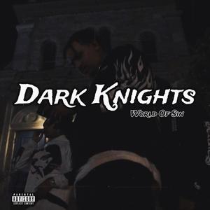 Dark Knights (feat. FYG NevaSweet) (Explicit)
