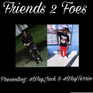 Friends 2 Foes (Explicit)