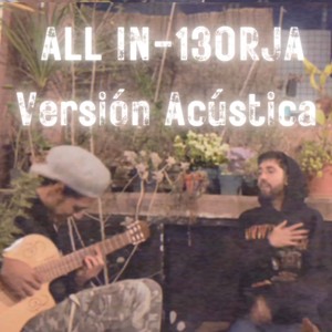 ALL IN (Versión Acústica) [Explicit]