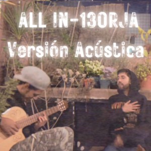 ALL IN (Versión Acústica) (Explicit)