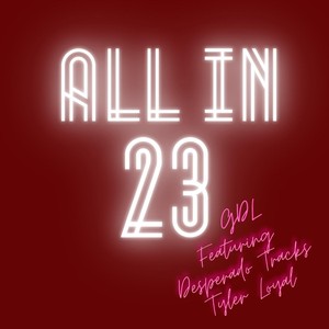 All In(feat. Desparado Tracks & Tyler Loyal) (Explicit)