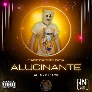 ALUCINANTE (Explicit)