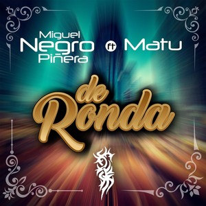 De Ronda(feat. Miguel Negro Piñera)