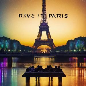 Rave in Paris (Explicit)