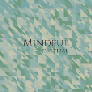 Mindful Wherewithal