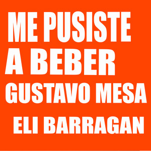 Me Pusiste a Beber (Explicit)