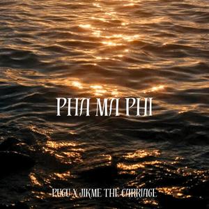 Pha Ma Phi (Explicit)