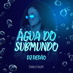 Água Do Submundo (Explicit)