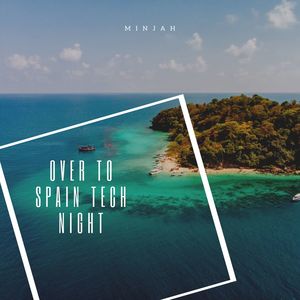 Over To Spain Tech Night (Original Mix)