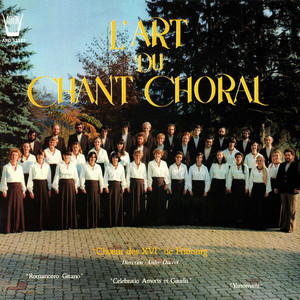 L'Art Du Chant Choral Pour Le Choeur XVI de Fribourg