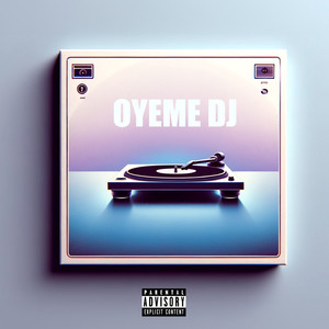 Óyeme DJ (Explicit)
