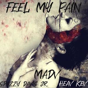 Feel my pain(feat. Spazzy Davis Jr & Heav Kev) (Explicit)