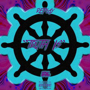 Truth Is (Explicit)