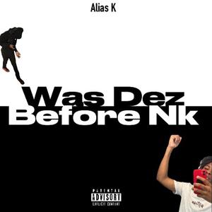 Was Dez Before NK