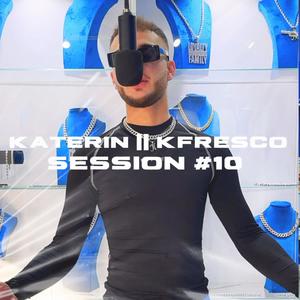 Katerin || Kfresco Session #10 (feat. Kfresco) (Explicit)