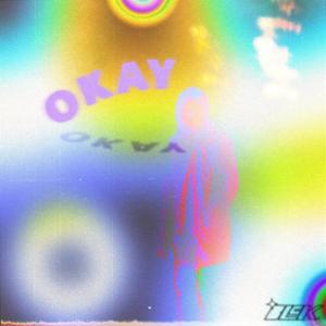 Okay (feat. O.J) [Explicit]