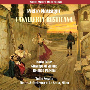 Pietro Mascagni: Cavalleria Rusticana (Callas, di Stefano, Panerai, Serafin) [1953]