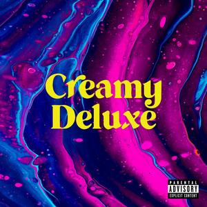 CREAMY DELUXE (feat. MITIK & SALEM) [Explicit]