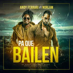 Pa Que Bailen(feat. Norlam)
