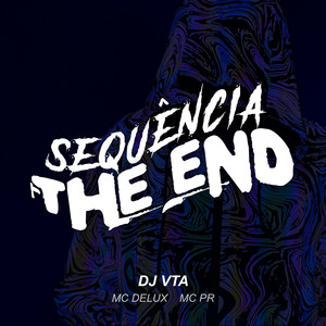 SEQUÊNCIA THE END (Explicit)