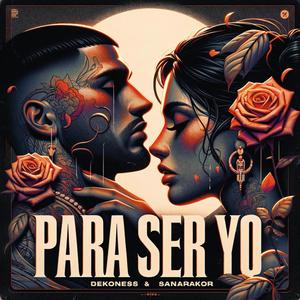 PARA SER YO (feat. Sanarakor) [Explicit]