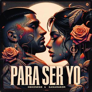 PARA SER YO (feat. Sanarakor) (Explicit)