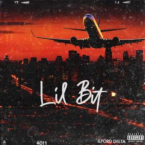 Lil Bit (feat. TNC & Sad Boy Denzel) [Explicit]