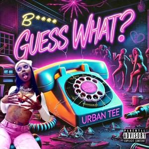 Guess What (Explicit)