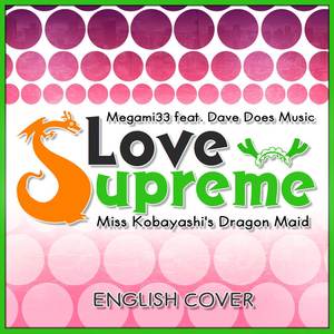 Love Supreme (From Miss Kobayashi's Dragon Maid S) (English Cover)