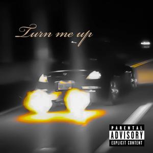 Turn me up (feat. Potes) [Explicit]